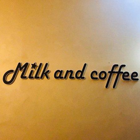 Milk and Coffe